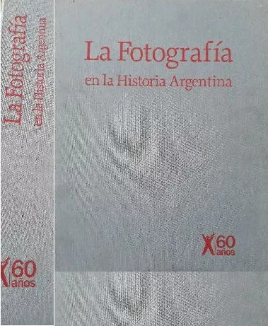 La Fotografía En La Historia Argentina - Libro Usado