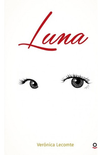 Luna, De Veronica Lecomte. Editorial Santillana, Tapa Blanda En Español