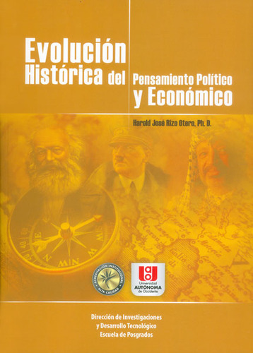 Evolucion Histórica Del Pensamiento Político Y Economico