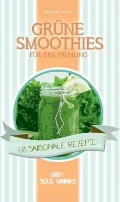 Libro Grune Smoothies Fur Den Fruhling - Kathrin Kalda