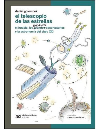 Telescopio De Las Estrellas - Ciencia Que Ladra