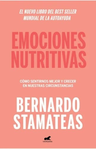 Emociones Nutritivas  - Stamateas Bernardo