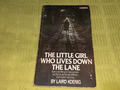 The Little Girl Who Lives Down The Lane - Laird Koenig