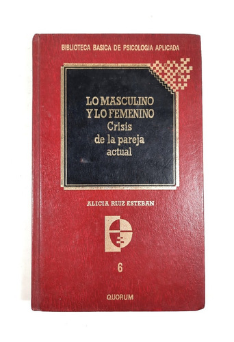 Lo Masculino Y Lo Femenino: Crisis De La Pareja Actual