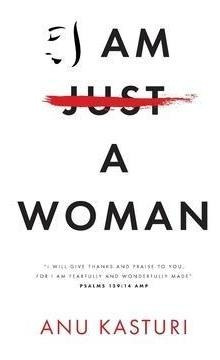 I Am A Woman - Anu Kasturi (hardback)