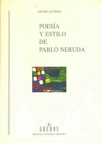 Poesia Y Estilo De Pablo Neruda