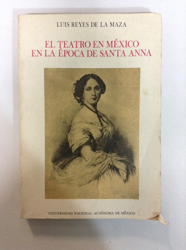 El Teatro En México En La Época De Santa Anna