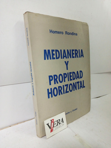 Medianería Y Propiedad Horizontal - Rondina Homero