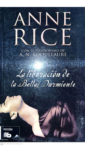 La Liberacion De La Bella Durmiente  Anne Rice