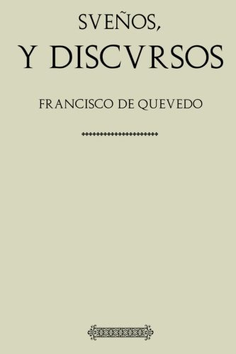 Antologia Quevedo: Sueños Y Discursos -con Notas-