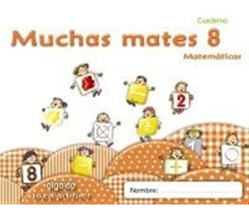 Muchas Mates 8 2011 Anamat09ei - Aa.vv