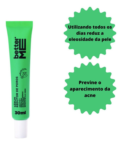 Better Me Sérum Facial Redutor De Poros Para Pele Oleosa 30ml Com Ácido Hialurônico, Sebustop, Esqualano, Niacinamida e Extrato de Chá Verde - Auxilia na Redução dos Poros, Controla a Oleosidade