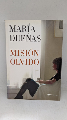 Misión Olvidó / María Dueñas 