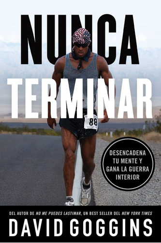 Libro: Nunca Terminar: Desencadena Tu Mente Y Gana La Guerra