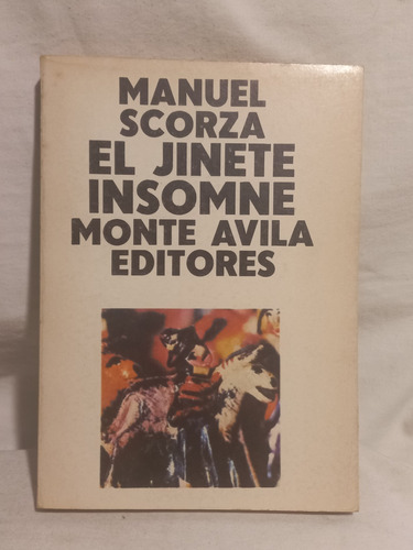 El Jinete Insomne, Manuel Scorza  Monte Avíla.