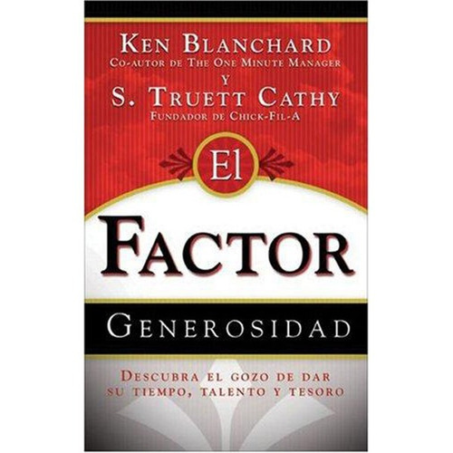 Libro El Factor Generosidad. Ken Blanchard- S. Tuertt Cathy