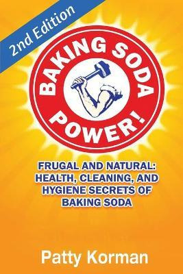 Libro Baking Soda Power! Frugal, Natural, And Health Secr...