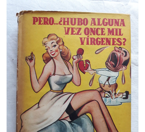 Pero Hubo Alguna Vez Once Mil Virgenes - E. Jardiel Poncela