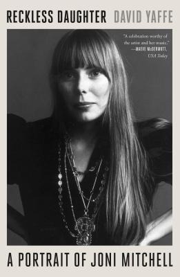 Libro Reckless Daughter : A Portrait Of Joni Mitchell