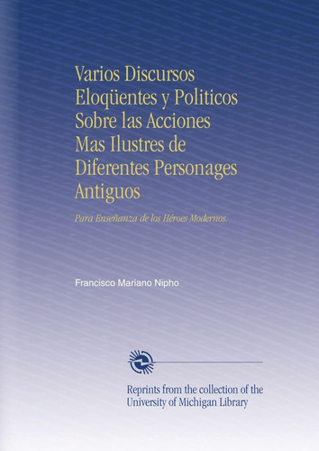 Libro: Varios Discursos Eloqüentes Y Politicos Sobre Acci
