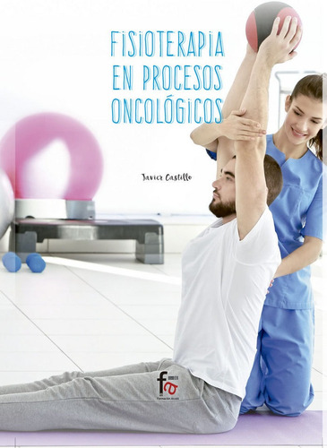 Fisioterapia En Procesos Oncologicos - Castillo Montes, F...