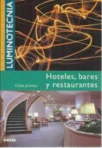 Manuales De Luminotecnia, Hoteles, Bares Y Restaurantes