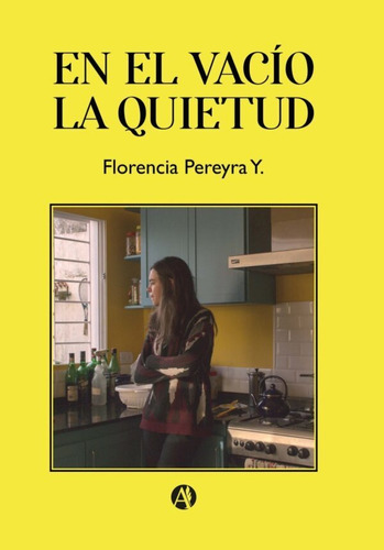 En El Vacío La Quietud - Florencia Pereyra Y.