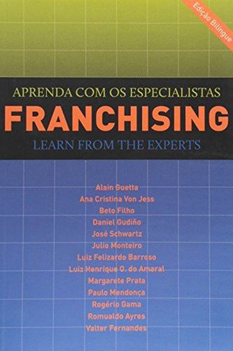 Aprenda Com Os Especialistas Franchising Learn From The Experts De Alain Guetta E Outros Pela Abf (2013) (Usado)