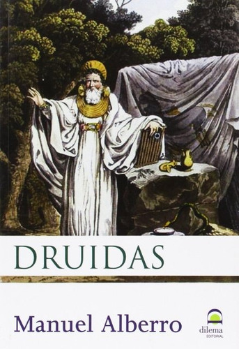 Druidas, De Alberro Manuel. Editorial Editorial Dilema, Tapa Blanda En Español, 2009