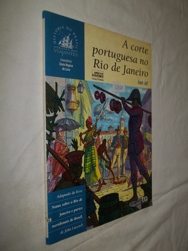 Livro - A Corte Portuguesa No Rio De Janeiro - Ivan Jaf
