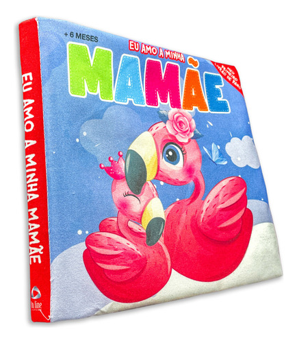 Eu Amo A Minha Mamãe - Meu Primeiro Livrão De Pano