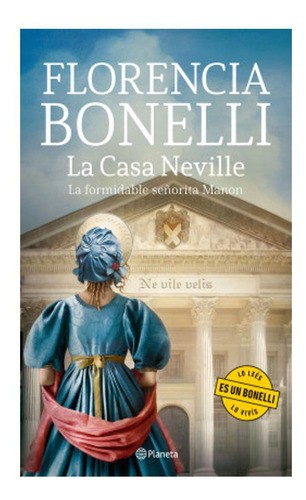 La Casa Neville. La Formidable Señorita Manon Florencia Bon