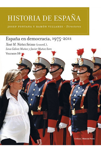 España En Democracia (1975-2011), De Xosé M. Núñez Seixas. Editorial Crítica, Tapa Blanda, Edición 1 En Español