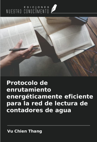 Libro: Protocolo De Enrutamiento Energéticamente Eficiente P