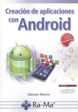 Creacion De Aplicaciones Con Android Moreno, Valeriano Ra-ma