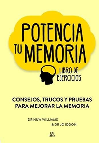 Potencia Tu Memoria: Consejos, Trucos Y Pruebas Para Mejorar