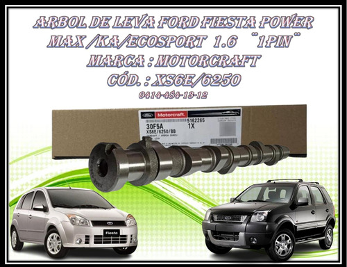 Arbol De Leva Ford Fiesta Power Max /ka/ecosport  1.6  1 Pin