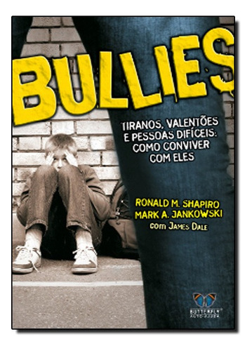 Bullies, De Ronald M Shapiro Mark A Jankowski. Editora Butterfly Em Português