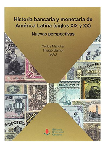 Libro Historia Bancaria Y Monetaria De America Lat  De Autor