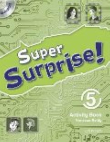 Super Surprise! 5 - Activity Book + Multirom, De Reilly, Vanessa. Editorial Oxford University Press, Tapa Blanda En Inglés Internacional, 2010