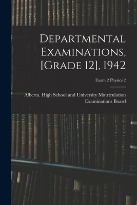 Libro Departmental Examinations, [grade 12], 1942; Exam 2...
