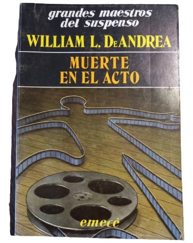 William L. De Andrea. Muerte En El Acto