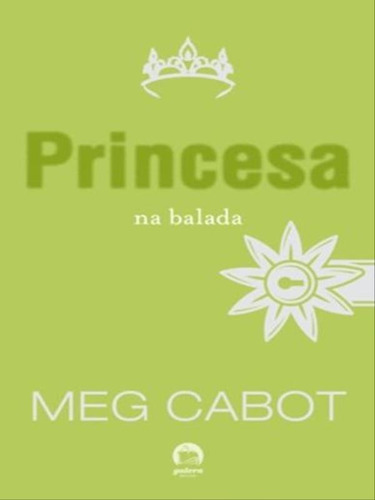 Princesa Na Balada (vol. 7 O Diário Da Princesa) - Vol. 7