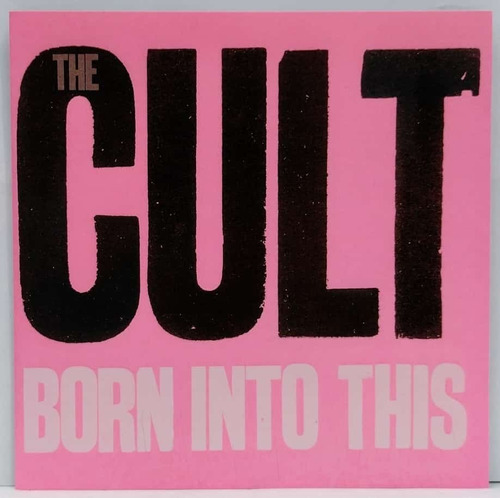 Cd The Cult Born Into This