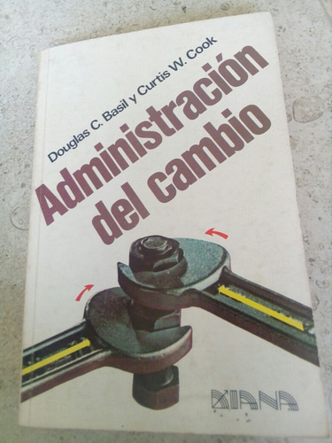 Administración Del Cambio - Douglas C Basil, Curtis Cook