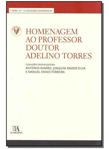 Homenagem Ao Professor Doutor Adelino Torres, De Romao; Silva; Ferreira; (orgs.). Editora Almedina Em Português