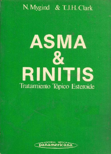 Libro Asma Y Rinitis Tratamiento Topico Esteroide De T J H C