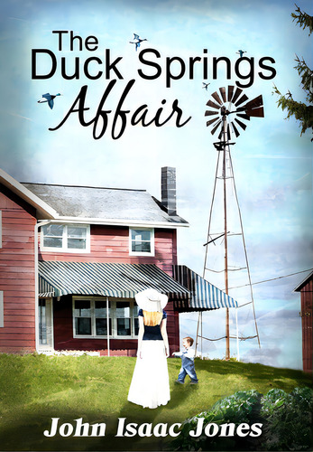 The Duck Springs Affair, De Jones, John Isaac. Editorial Lightning Source Inc, Tapa Dura En Inglés