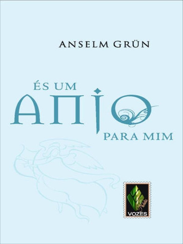És Um Anjo Para Mim, De Grün, Anselm. Editora Vozes Nobilis, Capa Mole Em Português