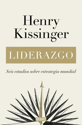 Libro: Liderazgo. Kissinger, Henry. Debate